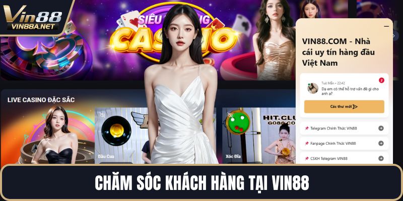 Chăm sóc khách hàng tại VIN88
