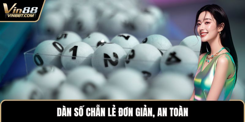 Dàn số chẵn lẻ đơn giản, an toàn