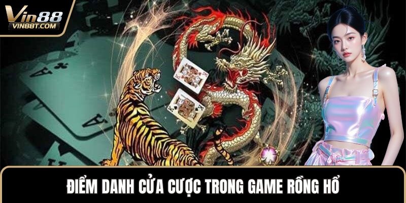 Luật Rồng Hổ VIN88 - Cược Siêu Tốc, Thắng Cực Gọn 2 Điểm danh cửa cược trong game rồng hổ