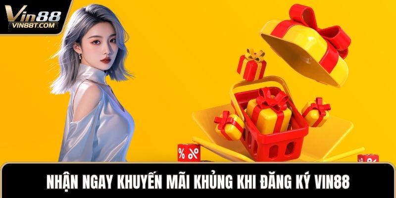 Đăng Ký Vin88: Trải Nghiệm Cực Đã Với Loạt Ưu Đãi Khủng 3 Nhận ngay khuyến mãi khủng khi Đăng ký VIN88
