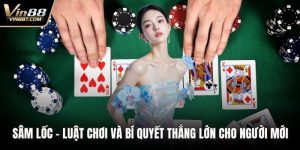 Sâm Lốc – Luật Chơi Và Bí Quyết Thắng Lớn Cho Người Mới 2 Sâm Lốc