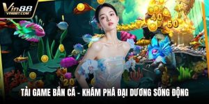 Tải Game Bắn Cá – Khám Phá Đại Dương Trên Điện Thoại 5 Tải game bắn cá