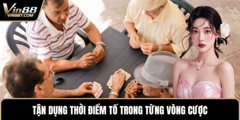 Luật Chơi Xì Tố Chuẩn Xác Và Dễ Hiểu Cho Tân Thủ 2 Tận dụng thời điểm tố trong từng vòng cược